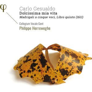 Collegium Vocale Gent Herreweghe - Dolcissima Mia Vita  CD